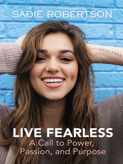 Title details for Live Fearless by Sadie Robertson Huff - Available